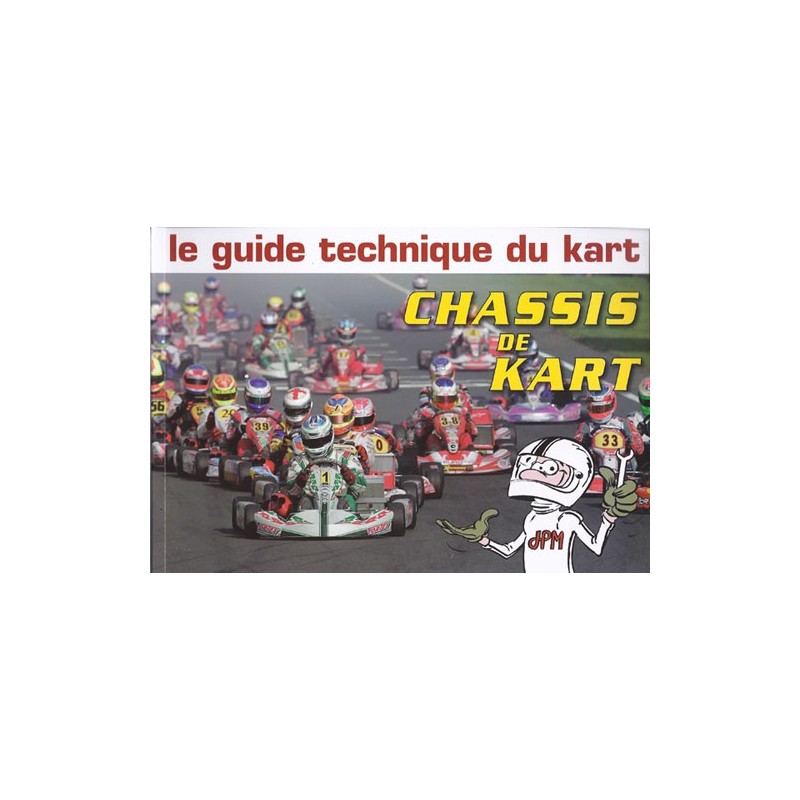 Book - Le guide technique du Kart - Châssis de kart - JPM Editions