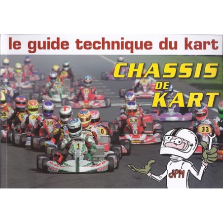Le guide technique du Kart - Châssis de kart - JPM Editions